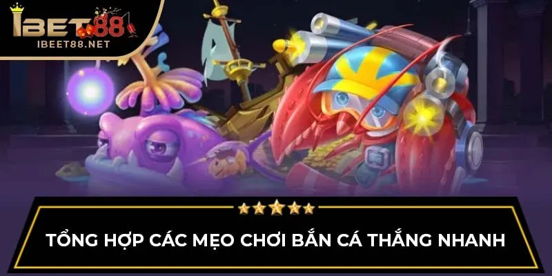 Mẹo Chơi Bắn Cá Cực Chuẩn Không Thể Bỏ Qua Cho Ngư Thủ 2 Tổng hợp các mẹo chơi bắn cá thắng nhanh