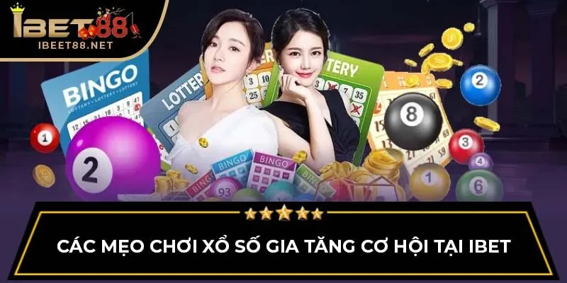 Xổ Số IBET88 – Trải Nghiệm Hấp Dẫn Và Cơ Hội Trúng Lớn 3 Các mẹo chơi xổ số gia tăng cơ hội tại IBET